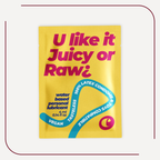 U Like It Juicy or Raw?